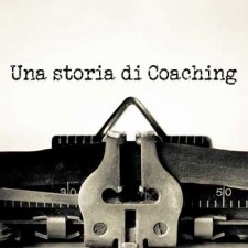 Life Coaching: storia di un Coach a lavoro