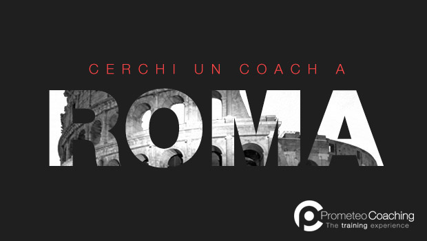 Coach Roma: scegli un Coach Prometeo Coaching a Roma