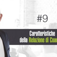 Caratteristiche della Relazione di Coaching – #9