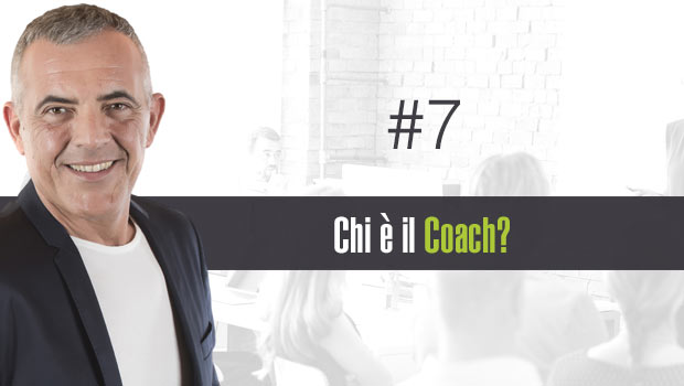 Chi è il Coach? – #7