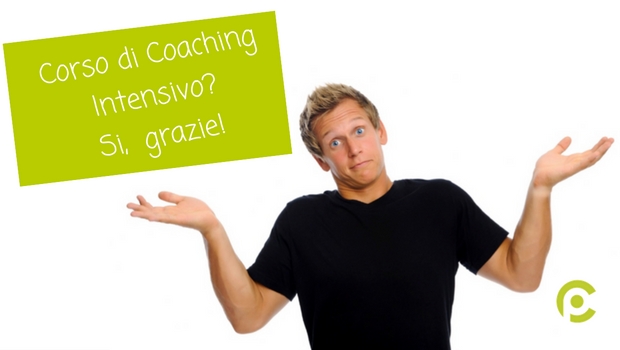 Corso di Coaching Intensivo? Si, grazie!