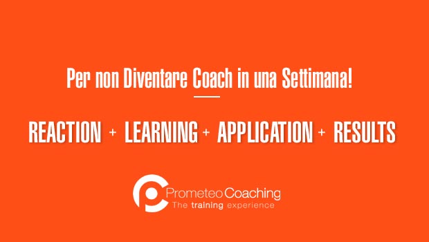 Non si diventa Coach in una Settimana!