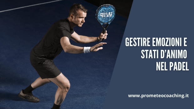 gestire emozioni e stati d'animo nel padel