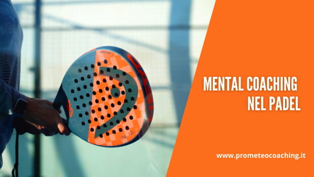 Mental Coaching nel Padel: cos’è e come viene applicato