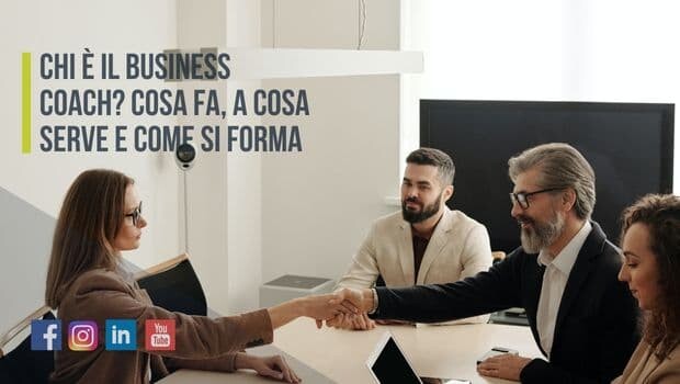 Business Coach: chi è, cosa fa, a cosa serve, come si forma